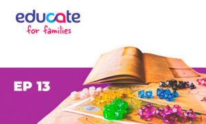 Episódio 13 do podcast Educate for Families.