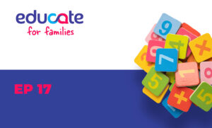 Episódio 17 do podcast Educate for Families.