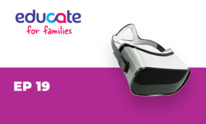 Episódio 19 do podcast Educate for Families.